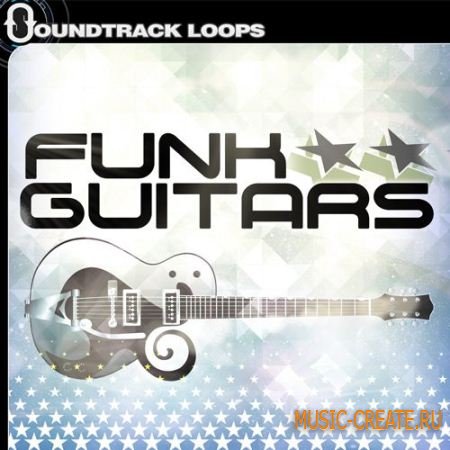 Soundtrack Loops - Funk Guitars (ACiD WAV) - сэмплы электрогитары