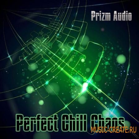 Prizm Audio - Perfect Chill Chaos (WAV REX2) - сэмплы Chillout, Ambient