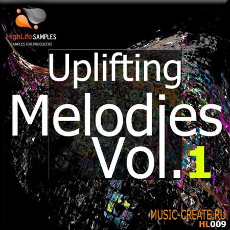 HighLife Samples - Uplifting Melodies Vol.1 (MIDI) - мелодии Trance