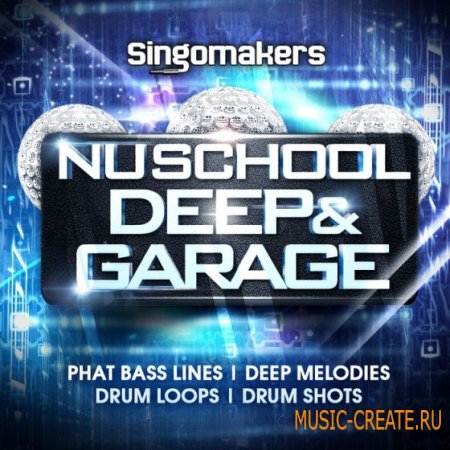 Singomakers - Nu School Deep and Garage (WAV REX2 MIDI) - сэмплы Nu School Deep, Garage