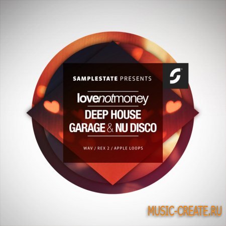 Samplestate - Love Not Money - Deep House Garage and Nu Disco (WAV REX2) - сэмплы Deep House, Nu Disco, Garage