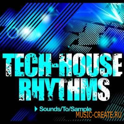 Sounds To Sample - Tech House Rhythms (WAV) - сэмплы Tech House