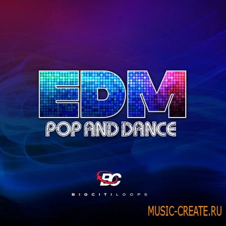Big Citi Loops - EDM: Pop & Dance (WAV) - сэмплы Pop, Dance Big Citi Loops - EDM: Pop & Dance (WAV) - сэмплы Pop, Dance