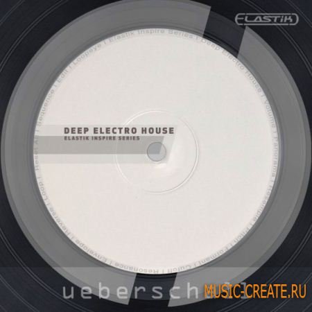 Ueberschall - Deep Electro House (ELASTiK) - банк для плеера ELASTIK Ueberschall - Deep Electro House (ELASTiK) - банк для плеера ELASTIK