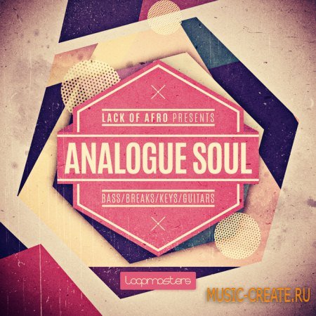 Loopmasters - LACK OF AFRO - Analogue Soul (MULTiFORMAT) - сэмплы Funk, Soul, Breaks Loopmasters - LACK OF AFRO - Analogue Soul (MULTiFORMAT) - сэмплы Funk, Soul, Breaks