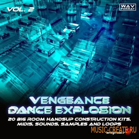 Vengeance - Dance Explosion Vol.2 (WAV) - сэмплы Dance Vengeance - Dance Explosion Vol.2 (WAV) - сэмплы Dance