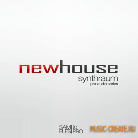 Samples To Pro - Synthraum Series New House (WAV) - сэмплы House Samples To Pro - Synthraum Series New House (WAV) - сэмплы House