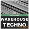 Audioteknik - Warehouse Techno (WAV) - сэмплы Techno, Tech House, Minimal Audioteknik - Warehouse Techno (WAV) - сэмплы Techno, Tech House, Minimal