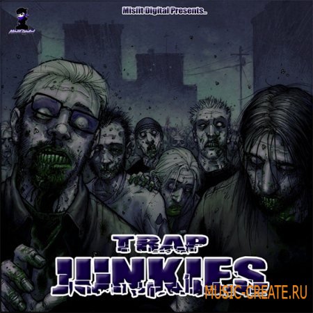 Misfit Digital - Trap Junkies (WAV MIDI) - сэмплы Trap