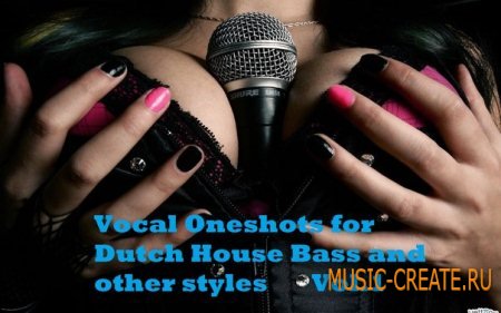 Vocal Oneshots for Dutch House Bass and other styles Vol.1 (WAV) - вокальные сэмплы