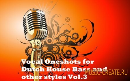 Vocal Oneshots for Dutch House Bass and other styles Vol.3 (WAV) - вокальные сэмплы