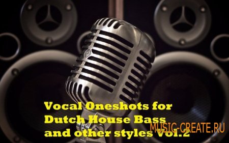 Vocal Oneshots for Dutch House Bass and other styles Vol.2 (WAV) - вокальные сэмплы