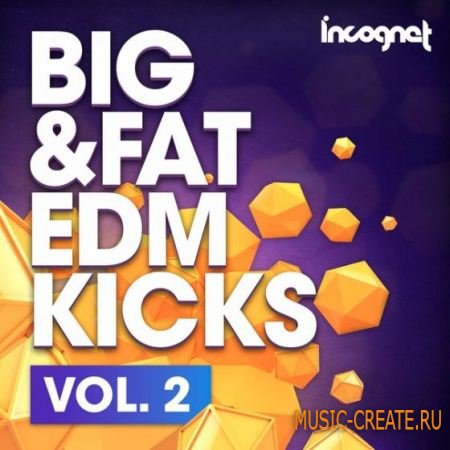 Incognet - Big and Fat EDM Kicks Vol.2 (WAV MIDI) - сэмплы бас-барабанов