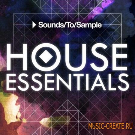 Sounds To Sample - House Essentials (WAV MiDi Sylenth1 Presets) - сэмплы House