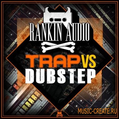 Rankin Audio - Trap VS Dubstep (WAV) - сэмплы Trap, Dubstep