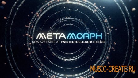 Twisted Tools - METAMORPH (MULTiFORMAT) - звуковые эффекты