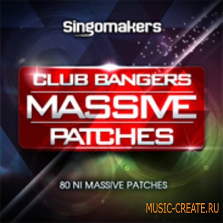 Singomakers - Club Bangers Massive Patches (Massive presets) Singomakers - Club Bangers Massive Patches (Massive presets)