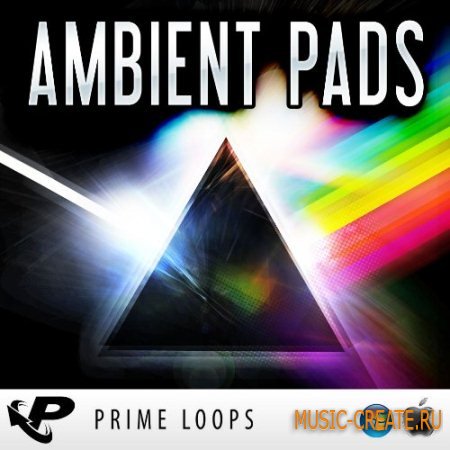 Prime Loops - Ambient Pads (MULTiFORMAT) - сэмплы Ambient, House, Chillout, New Age Prime Loops - Ambient Pads (MULTiFORMAT) - сэмплы Ambient, House, Chillout, New Age