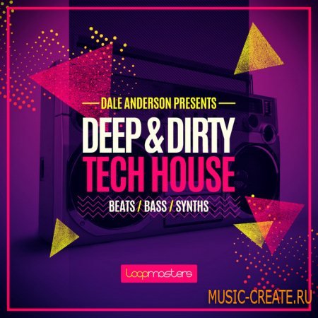 Loopmasters - Dale Anderson: Deep and Dirty Tech House (MULTiFORMAT) - сэмплы Tech House, Techno Loopmasters - Dale Anderson: Deep and Dirty Tech House (MULTiFORMAT) - сэмплы Tech House, Techno