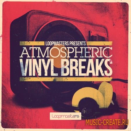 Loopmasters - Atmospheric Vinyl Breaks (MULTiFORMAT) - сэмплы Hip Hop, R&B Loopmasters - Atmospheric Vinyl Breaks (MULTiFORMAT) - сэмплы Hip Hop, R&B