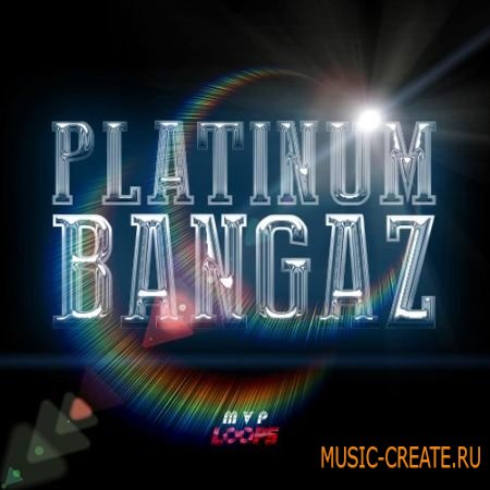MVP Loops - Platinum Bangaz (WAV MIDI) - сэмплы Hip Hop MVP Loops - Platinum Bangaz (WAV MIDI) - сэмплы Hip Hop