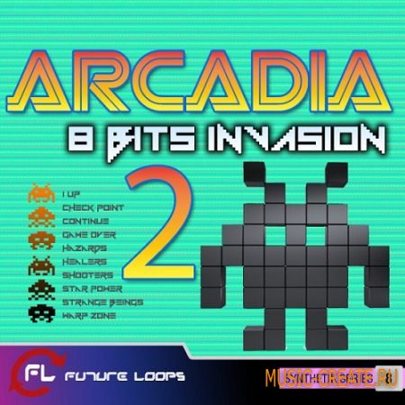 Future Loops - ARCADIA 8 BITS INVASION 2 (WAV) - сэмплы 8 бит Future Loops - ARCADIA 8 BITS INVASION 2 (WAV) - сэмплы 8 бит