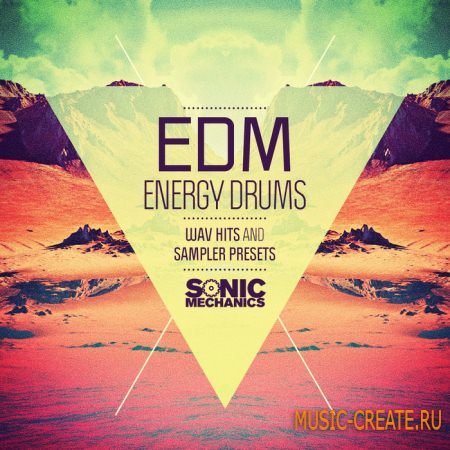 Sonic Mechanics - EDM Energy Drums (MULTiFORMAT) - сэмплы ударных