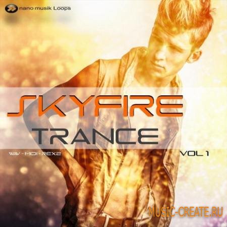 Nano Musik Loops - Skyfire Trance Vol 1 (ACiD WAV REX MIDI) - сэмплы Euro Trance, Uplifting Trance
