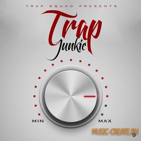 Trap Squad - Trap Junkie (WAV) - сэмплы Trap