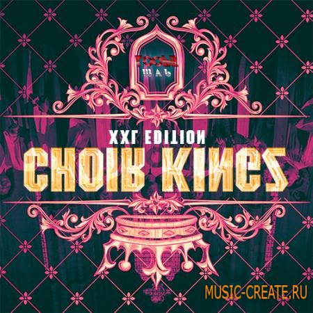 MVP Loops - Choir Kingz XXL (WAV MIDI) - сэмплы Hip Hop, Urban, Dance, Cinematic