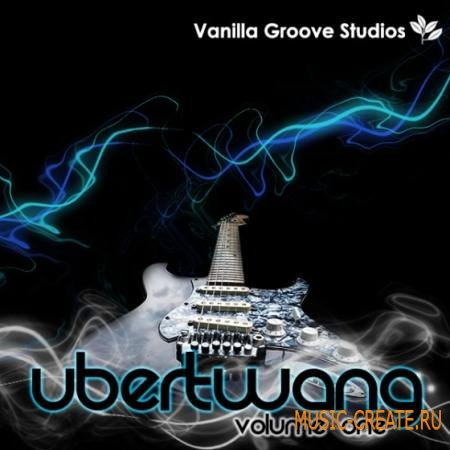 Vanilla Groove - Studios Ubertwang Vol 1 (WAV APPLE) - сэмплы электрогитары Vanilla Groove - Studios Ubertwang Vol 1 (WAV APPLE) - сэмплы электрогитары