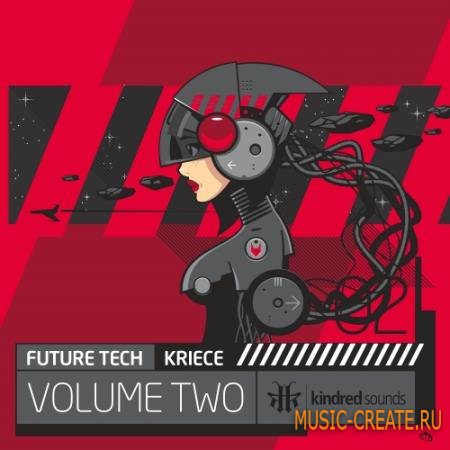 Kindred Sounds - Future Tech Volume Two Kriece (WAV) - сэмплы Tech House Kindred Sounds - Future Tech Volume Two Kriece (WAV) - сэмплы Tech House