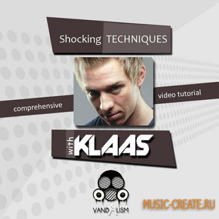 Vandalism - Shocking Techniques With Klaas TUTORiAL - видео обучение