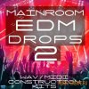 Mainroom Warehouse Mainroom EDM Drops 2 (WAV MiDi) - сэмплы EDM Mainroom Warehouse Mainroom EDM Drops 2 (WAV MiDi) - сэмплы EDM
