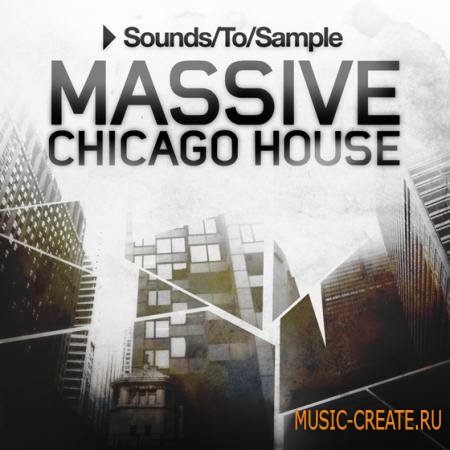Sounds To Sample - Massive Chicago House (Massive Presets)