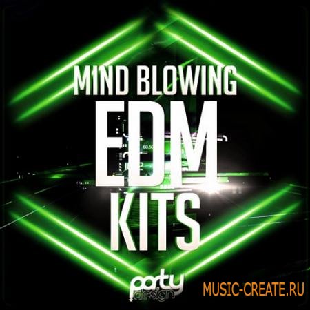Party Design - Mind Blowing EDM Kits (WAV MiDi) - сэмплы Progressive, House, Electro, Big Room, Dutch