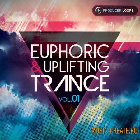 Producer Loops - Euphoric Uplifting Trance Vol 1 (MULTiFORMAT) - сэмплы Uplifting Trance
