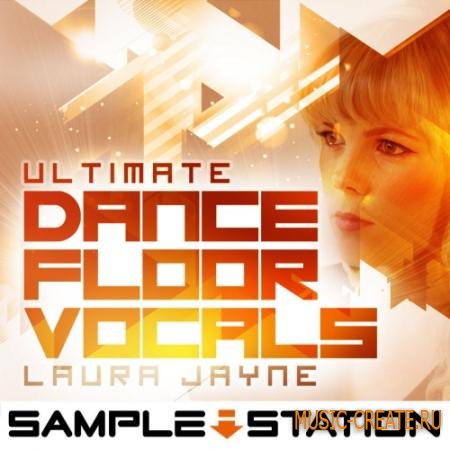 Sample Station - Ultimate Dance Floor Vocals (WAV) - вокальные сэмплы Sample Station - Ultimate Dance Floor Vocals (WAV) - вокальные сэмплы