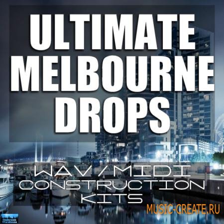 Mainroom Warehouse - Ultimate Melbourne Drops (WAV MIDI) - сэмплы EDM Mainroom Warehouse - Ultimate Melbourne Drops (WAV MIDI) - сэмплы EDM