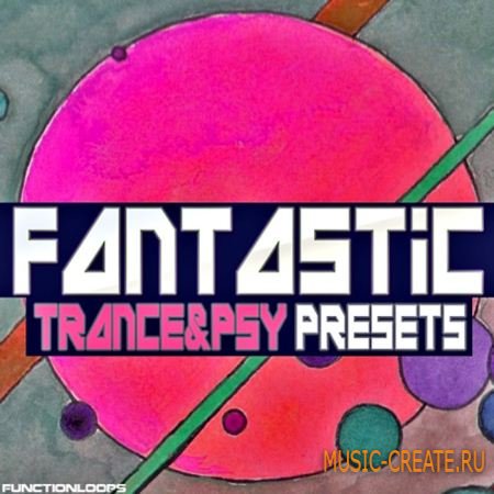 Function Loops - Fantastic Trance & Psy Presets (SYLENTH1 FXB FXP) - сэмплы Uplifting Trance