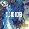 SM White Label - Slo-Mo House (MULTiFORMAT) - сэмплы House SM White Label - Slo-Mo House (MULTiFORMAT) - сэмплы House