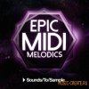 Sounds To Sample - Epic MIDI Melodics (WAV MIDI) - сэмплы EDM