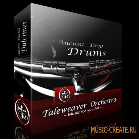 Taleweaver Orchestra - Ancient Deep Drums (KONTAKT) - библиотека звуков ударных Taleweaver Orchestra - Ancient Deep Drums (KONTAKT) - библиотека звуков ударных