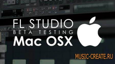 FL Studio - Producer Edition v11.0.3 Beta Signature Bundle (Mac OSX) - виртуальная студия