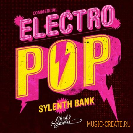 Ghost Samples - Commercial Electro Pop (Sylenth presets)