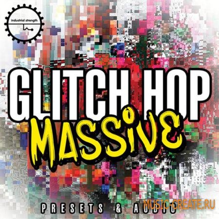 Industrial Strength Records - Glitch Hop Massive (MULTiFORMAT) - сэмплы Glitch Hop