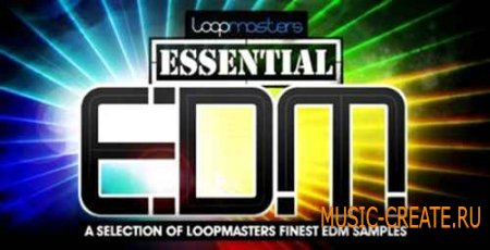 Loopmasters - Essentials 34 EDM (WAV) - сэмплы EDM, Electro House, Progressive House
