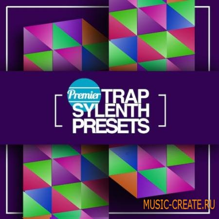 Premier Sound Bank - Premier Trap Sylenth Presets (FXB FXP)