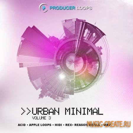 Producer Loops - Urban Minimal Vol 3 (MULTiFORMAT) - сэмплы Minimal