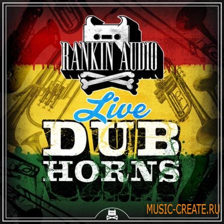 Rankin Audio - Live Dub Horns (WAV) - сэмплы Reggae, Dub, Dubstep, Jungle